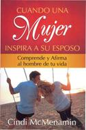 Cuando Una Mujer Inspira A Su Esposo (Rústica) [Libro]
