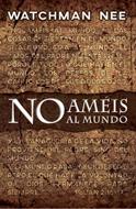 No Ameis Al Mundo (Rústica) [Libro]