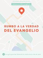 Rumbo A La Verdad Del Evangelio (Rústica) [Estudio Bíblico]