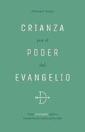 Crianza Por El Poder del Evangelio (Rústica) [Libro]