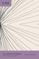 Un Pasado Doloroso - 31 Días: Devocionales Para la Vida (Rústica) [Libro]