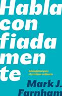 Habla Confiadamente (Rústica) [Libro]