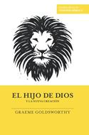 El Hijo De Dios Y La Nueva Creación (Rústica) [Libro]