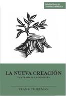La Nueva Creación Y La Trama De La Escritura (Rústica) [Libro]