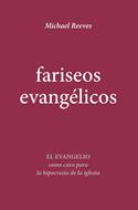 Fariseos Evangélicos (Rústica) [Libro]