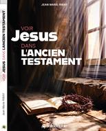 Voir Jésus dans l'Ancien Testament