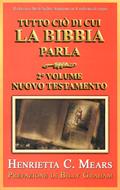 Tutto ciò di cui la Bibbia parla - 2° Volume - Nuovo Testamento (Brossura)
