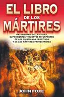 El Libro de los Mártires (Rústica) [Libro]