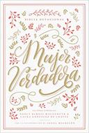 Biblia Devocional Mujer Verdadera (Tapa dura ) [Biblia]