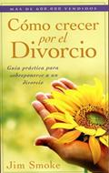 Cómo Crecer por el Divorcio (Rústica) [Libro Bolsillo]