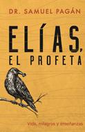 Elías, el Profeta (Rústica) [Libro]
