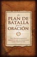 El Plan de Batalla para la Oración (Rústica) [Libro]