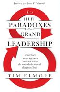 Les huit paradoxes d'un grand leadership