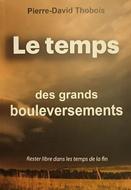 Le temps des grands bouleversements