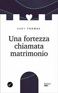 Una fortezza chiamata matrimonio (Brossura)