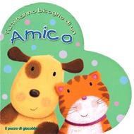 Tutti hanno bisogno di un amico - Libro illustrato a forma di cuore (Copertina rigida)