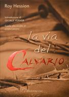 La via del Calvario - Nuova Edizione Rivista (Brossura)