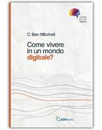 Come vivere in un mondo digitale? (Brossura)
