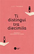 Ti distingui tra diecimila (Brossura)