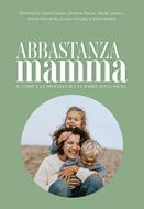 Abbastanza mamma (Brossura)