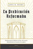La Predicación Reformada (Tapa Dura) [Libro]
