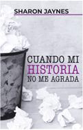 Cuando mi Historia No me Agrada (Rústica) [Libro]