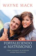 Fortaleciendo el Matrimonio (Rústica) [Libro]