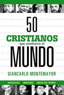 50 Cristianos que Cambiaron el Mundo (Tapa Dura) [Libro]
