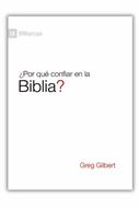 ¿Por qué confiar en la Biblia? (Rústica)