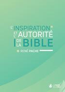 L'inspiration et l'autorité de la Bible