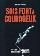Sois fort et courageux