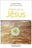 Maman, j'ai vu Jésus