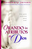 Orando Los Atributos De Dios (Tapa suave rústica) [Libro]