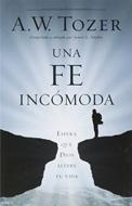 Una Fe Incómoda (Rústica) [Libro]