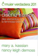 Mujer Verdadera 201: Diseño Interior (Rústica) [Libro]
