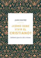 Como Debe Vivir El Cristiano (Rústica)