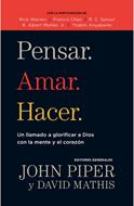 Pensar. Amar. Hacer (Rústica)
