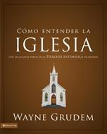 Cómo Entender la Iglesia