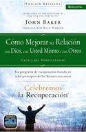 Cómo Mejorar Su Relación Con Dios, Con Usted Mismo Y Con Otros (Rústica)