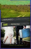 Caminando el Camino Correcto con la Persona Correcta (Rústica)