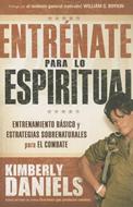 Entrénate Para Lo Espiritual (Rústica)