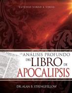 Un Análisis Profundo Del Libro De Apocalipsis (Rústica)