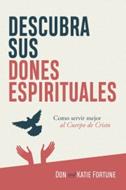 Descubra Sus Dones Espirituales (Rustica)