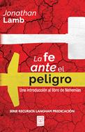 La Fe Ante El Peligro (Rústica)