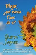 Mujer, ¿Qué Piensa Dios de Ti? (Rústica) [Libro]