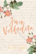 Joven Verdadera (Rústica) [Libro]