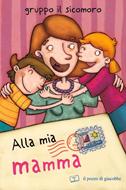 Alla mia Mamma (Spillato)
