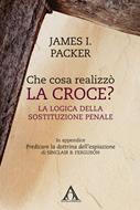 Che cosa realizzò la croce? (Brossura)