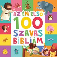 Az én első 100 szavas Bibliám (keménytáblás)