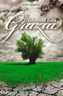 Trasformati dalla grazia (Brossura)